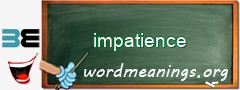 WordMeaning blackboard for impatience